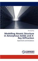 Modelling Atomic Structure in Amorphous Solids and X-Ray Diffraction