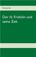 hl. Fridolin und seine Zeit