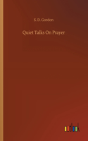 Quiet Talks On Prayer