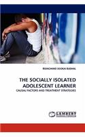 Socially Isolated Adolescent Learner