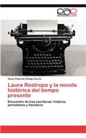 Laura Restrepo y la novela histórica del tiempo presente