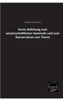 Kurze Anleitung Zum Wissenschaftlichen Sammeln Und Zum Konservieren Von Tieren