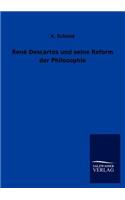 René Descartes und seine Reform der Philosophie