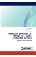 Hardware Software Co-Design For Parallel Embedded Systems