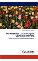 Multivariate Data Analysis Using R Software