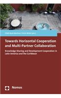 Towards Horizontal Cooperation and Multi-Partner Collaboration: Knowledge Sharing and Development Cooperation in Latin America and the Caribbean