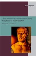 Thucydides -- a violent teacher?