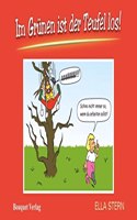 Im Grunen ist der Teufel los!