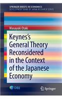 Keynes’s  General Theory Reconsidered in the Context of the Japanese Economy