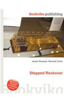 Stepped Reckoner