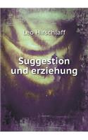 Suggestion Und Erziehung