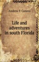 LIFE AND ADVENTURES IN SOUTH FLORIDA