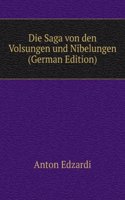 Die Saga von den Volsungen und Nibelungen (German Edition)
