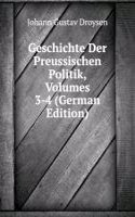 Geschichte Der Preussischen Politik, Volumes 3-4 (German Edition)