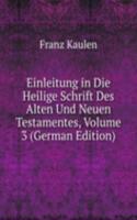 Einleitung in Die Heilige Schrift Des Alten Und Neuen Testamentes, Volume 3 (German Edition)