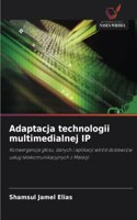 Adaptacja technologii multimedialnej IP