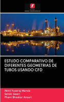 Estudo Comparativo de Diferentes Geometrias de Tubos Usando Cfd
