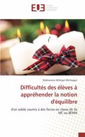 Difficultés des élèves à appréhender la notion d'équilibre