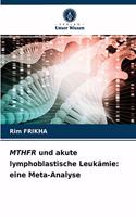 MTHFR und akute lymphoblastische Leukämie
