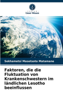 Faktoren, die die Fluktuation von Krankenschwestern im ländlichen Lesotho beeinflussen