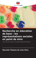 Recherche en éducation de base