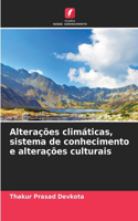 Alterações climáticas, sistema de conhecimento e alterações culturais