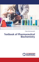 Textbook of Pharmaceutical Biochemistry