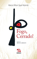 Fogo, Cerrado!