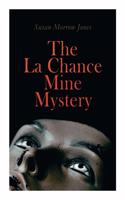 The La Chance Mine Mystery