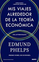 Mis viajes alrededor de la teoria economica: Una autobiografia