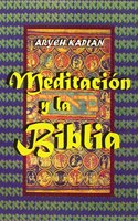 Meditacion y la biblia/ Meditation and the Bible