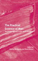 Practical Essence of Man