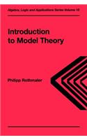 Introduction to Model Theory: (Algebra, Logic and Applications)