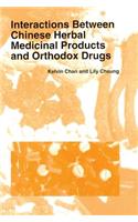 Interactions Between Chinese Herbal Medicinal Products and Orthodox Drugs