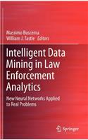 Intelligent Data Mining in Law Enforcement Analytics