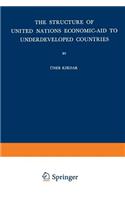 Structure of United Nations Economic-Aid to Underdeveloped Countries