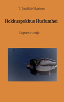 Hokkuspokkus Hurlumhei: Lapsen runoja
