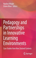 Pedagogy and Partnerships in Innovative Learning Environments