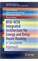 Rfid-Wsn Integrated Architecture for Energy and Delay- Aware Routing