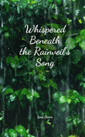 Whispered Beneath the Rainveil's Song