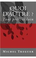 Quoi d'Autre ?
