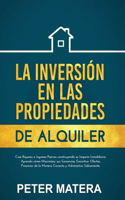 La Inversión en las Propiedades de Alquiler