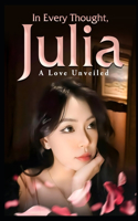 In Every Thought, Julia
