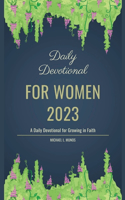 Daily Devotional For Women 2023: A Daily Devotional for Growing in Faith