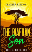 The Biafran Son (Teacher Edition)
