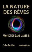 La Nature Des Rêves: Projection Dans l'Avenir