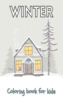 Winter Coloring Book for Kids: Beautiful and Inspiring Coloring Book for Kids ages 4 - 5 - 6 - 7 - 8 - 9 - 10 years old ( Winter and christmas gift )