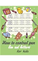 How to control pen, line and letters for kids: Handwriting Practice for kids, Alphabet and numbers are illustrated with lovely animals - green cover