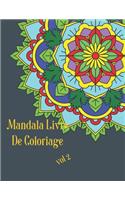 Mandala Livre de coloriage vol 2: Avec plaisir, difficulté variée, soulagement du stress, pour la détente, 100 mandalas détaillés, aide à la méditation et au bonheur