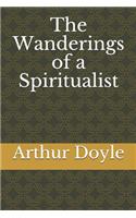 The Wanderings of a Spiritualist